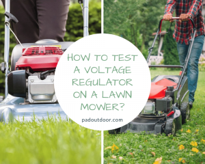 How To Test A Voltage Regulator On A Lawn Mower?