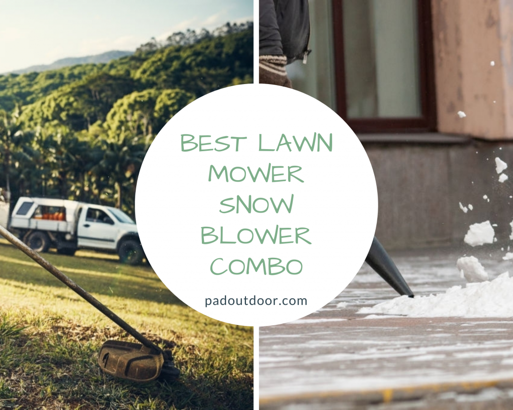 Best Lawn Mower Snow Blower Combo