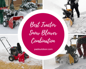 Best Tractor Snow Blower Combination