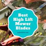 Best High Lift Mower Blades Top Picks And Reviews 2022