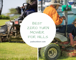 Best Zero Turn Mower For Hills