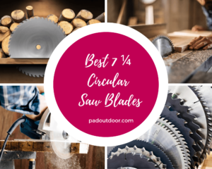 Best 7 ¼ Circular Saw Blades